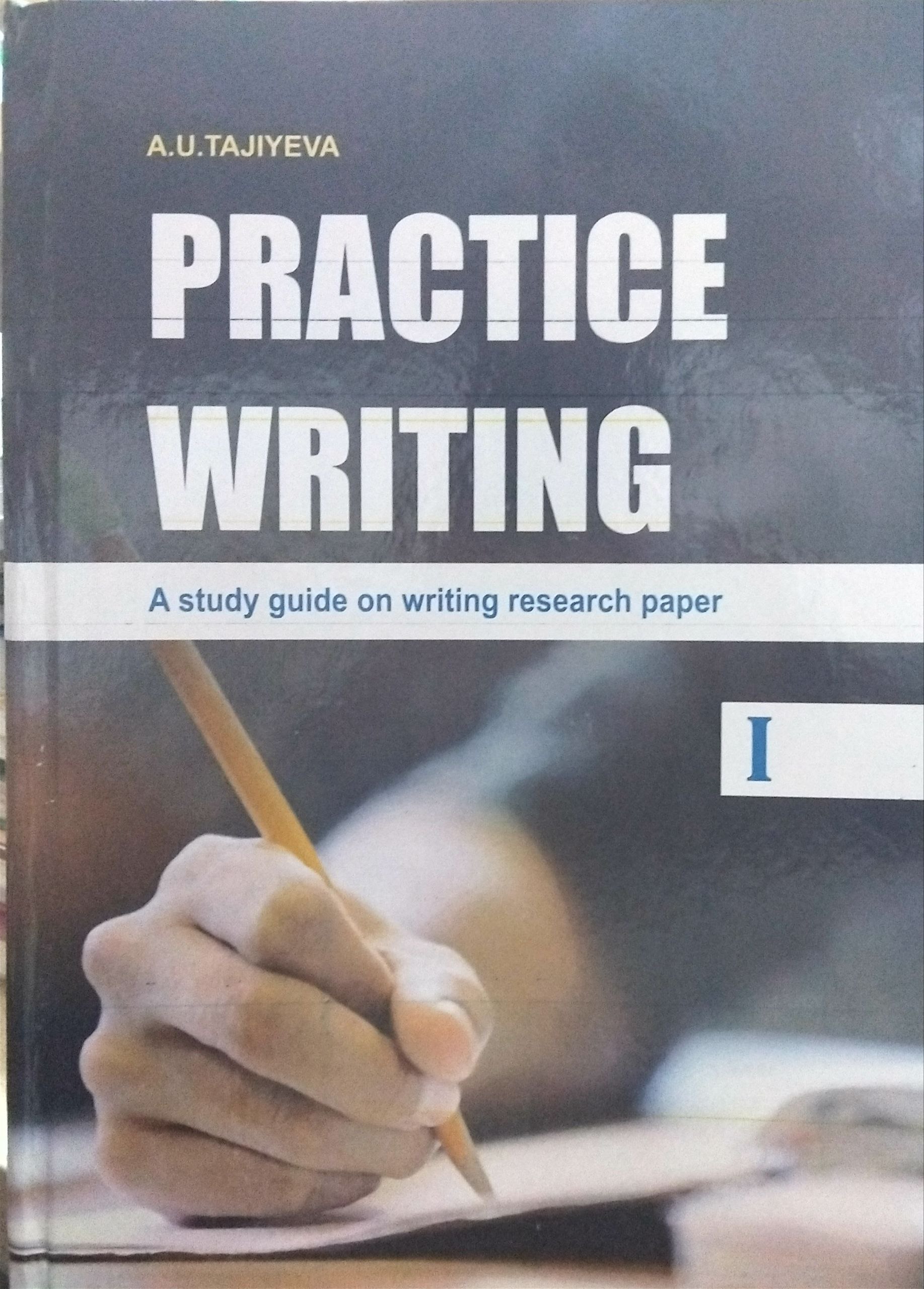 PRACTICE WRITING A study guide on writing research paper
