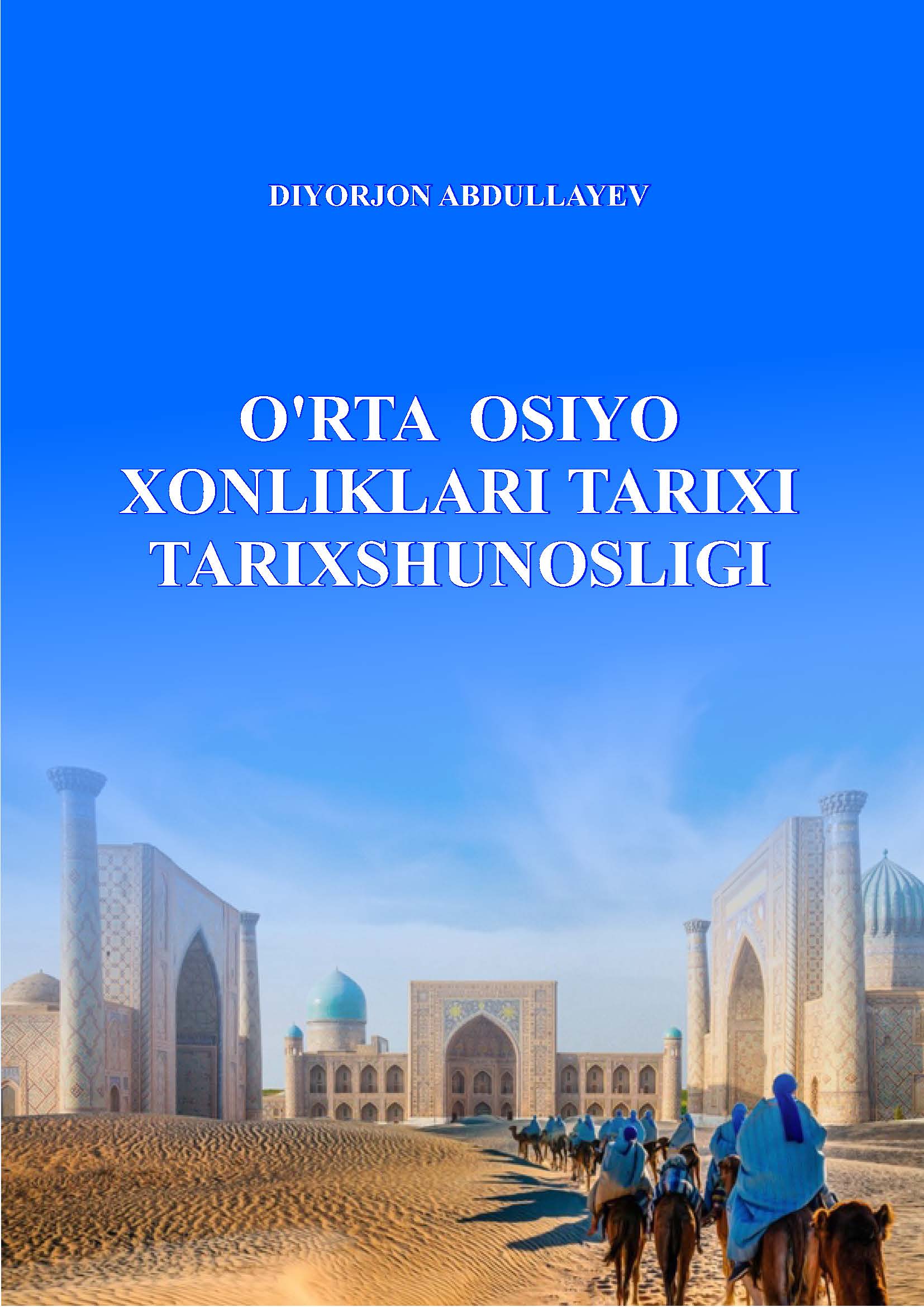 Oʻrta osiyо xonliklari tarixi tarixshunosligi: mustaqil ta’limni tashkil qilishning uslubiy masalalari