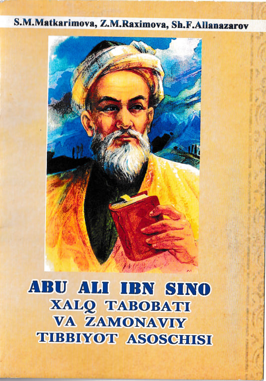 ABU ALI IBN SINO Xalq tabobati va zamonaviy tibbiyot asoschisi