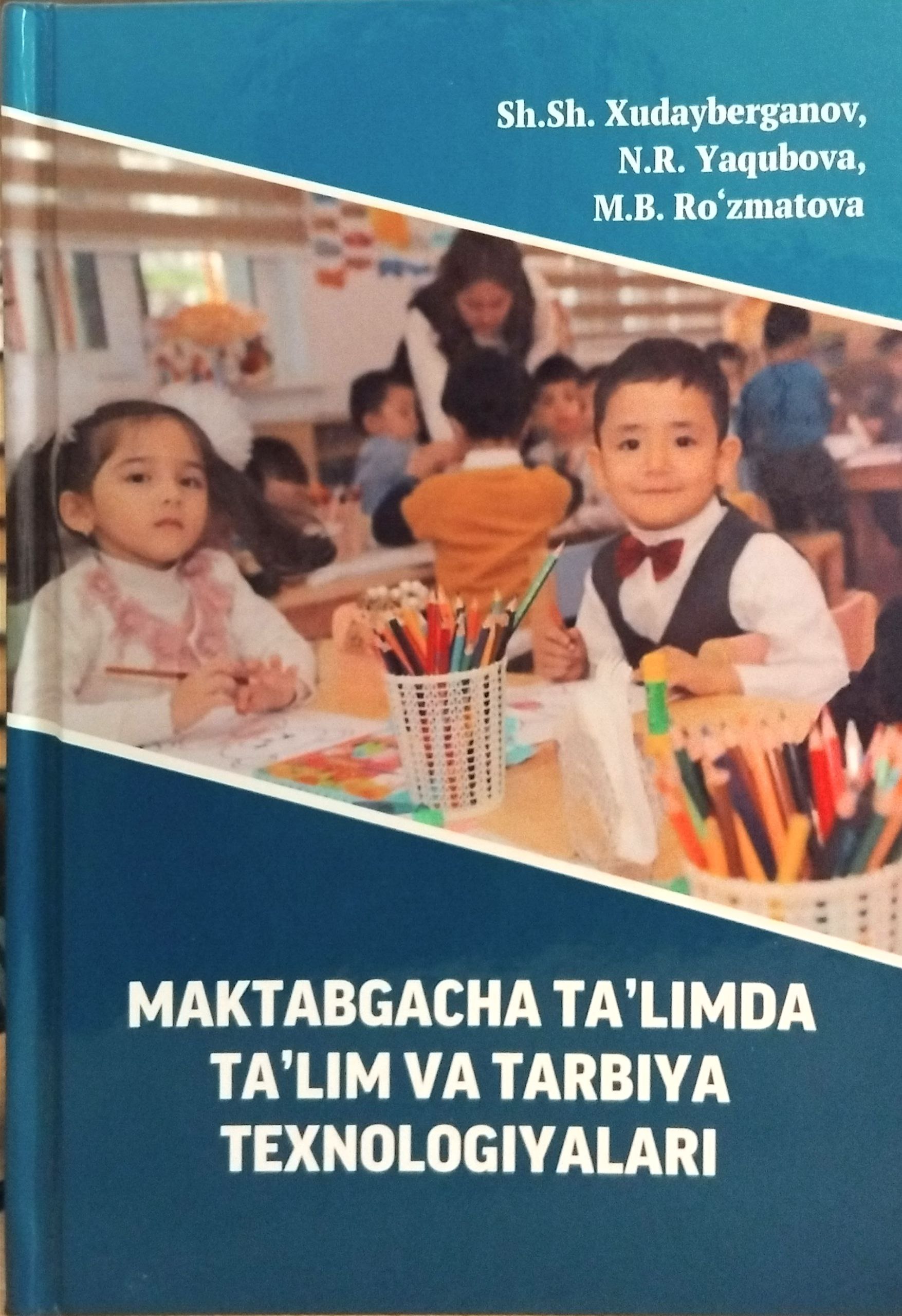 MAKTABGACHA TA'LIMDA TA'LIM VA TARBIYA TEXNOLOGIYALARI
