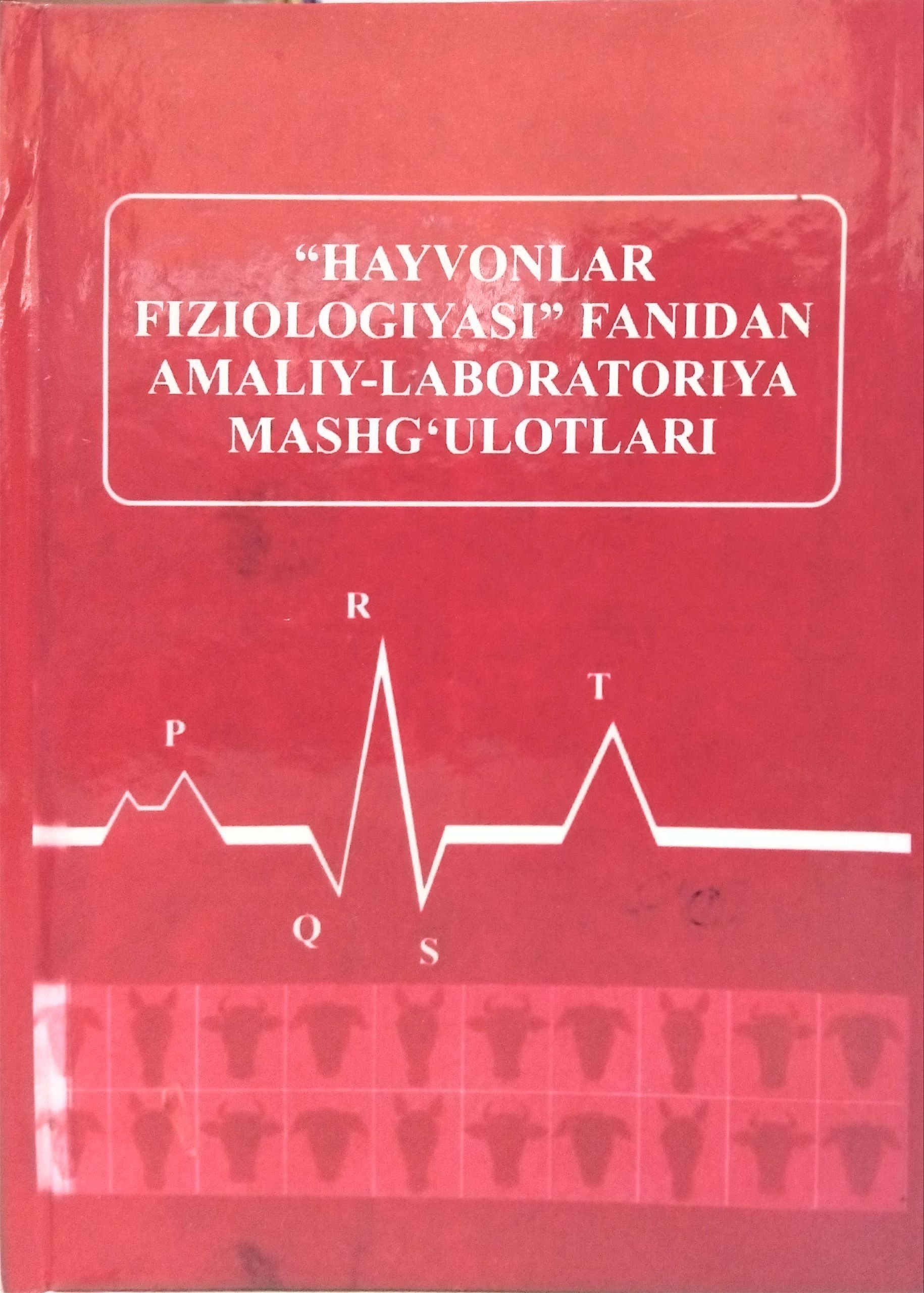 "Hayvonlar fiziologiyasi" fanidan amaliy-laboratoriya mashg`ulotlari