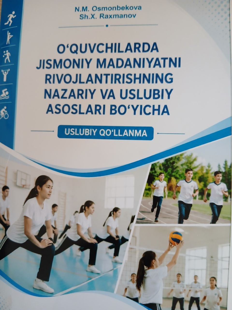 O'quvchilarda  jismoniy  madaniyatni  rivojlantirishning  nazariy  va  uslubiy  asoslari  bo'yicha   USLUBIY QO"LLANMA