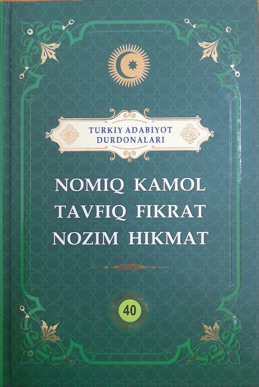 Nomiq Kamol, Tavfiq Firkat, Nozim Hikmat