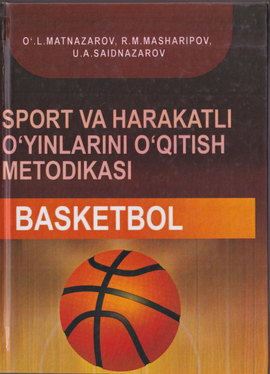 Sport va harakatli o'yinlarni o'qitish metodikasi (basketbol)