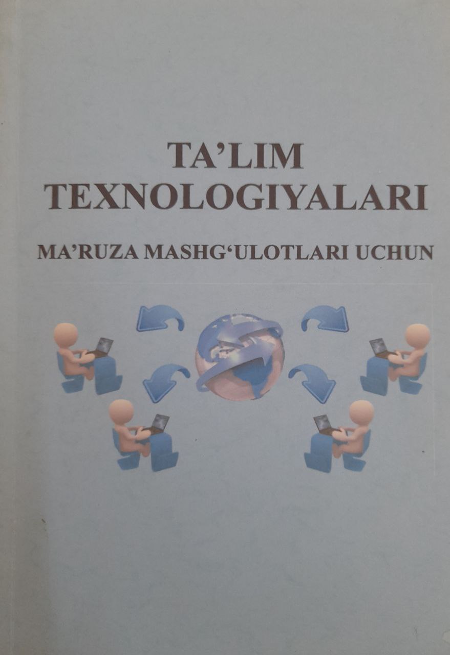 Ta'lim texnologiyalari (Ma'ruza mashg'ulotrlari uchun)