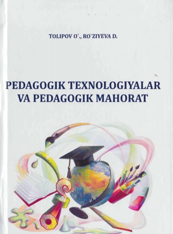 Pedagogik texnologiyalar va pedagogik mahorat