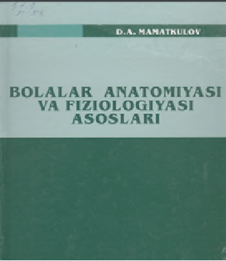 Bolalar anatomiyasi va fiziologiyasi asoslari