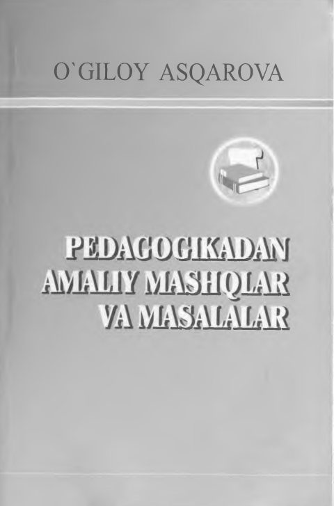 Pedagogikadan amaliy mashqlar va masalalar