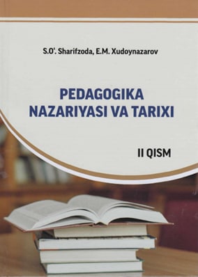 Pedagogika nazariyasi va tarixi II-qism