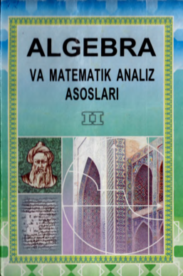 Algebra va matematik analiz asoslari II