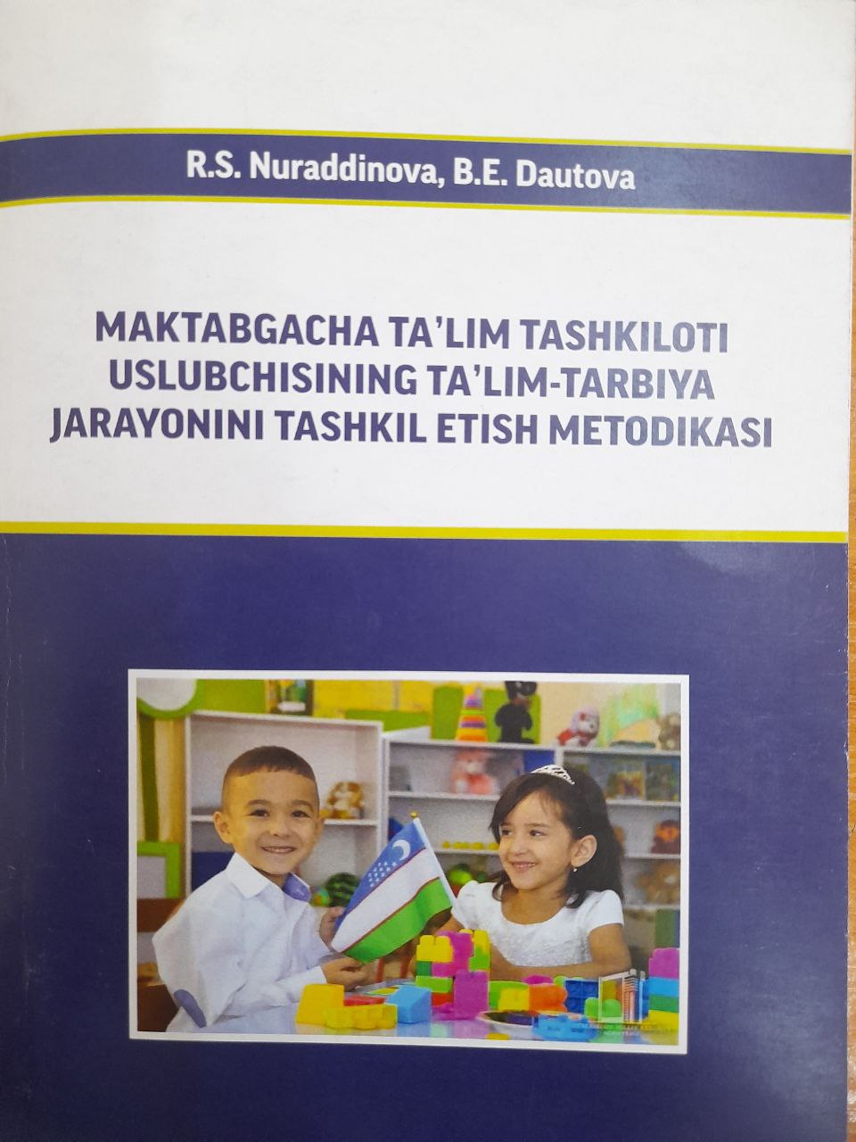 Maktabgacha ta'lim tashkiloti uslubchisining ta'lim-tarbiya jarayonini tashkil etish metodikasi