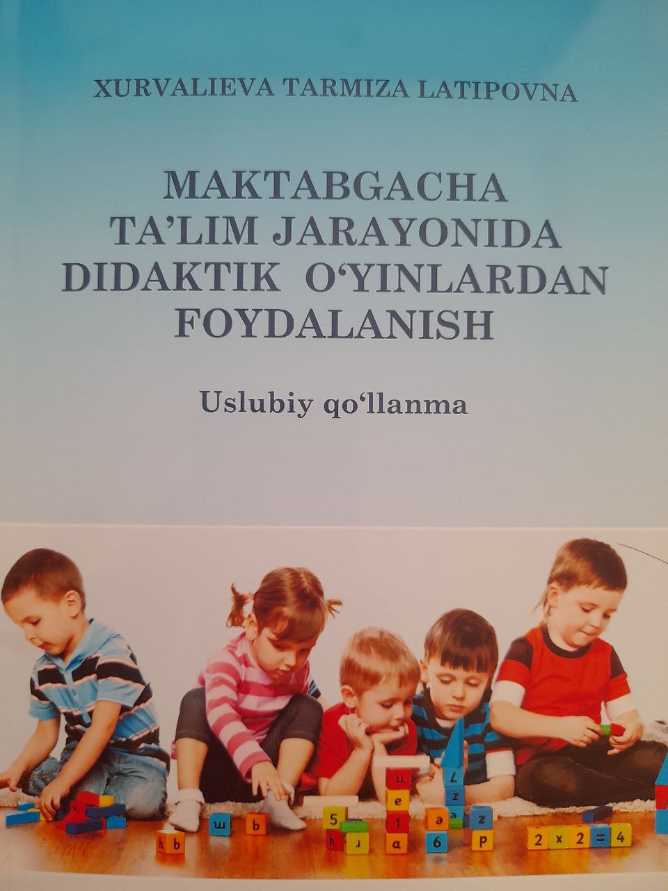 Maktabgacha ta'lim jarayonida didaktik o'yinlardan foydalanish