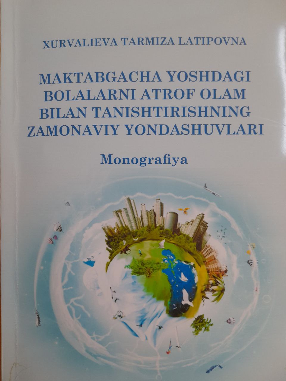 Maktabgacha yoshdagi bolalarni atrof olam bilan tanishtirishning zamonaviy yondashuvlari