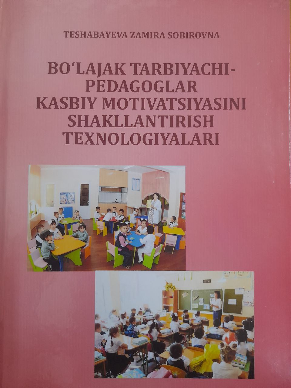 Bo'lajak tarbiyachi-pedagoglar kasbiy motivatsiyasini shakillantirish texnologiyalari