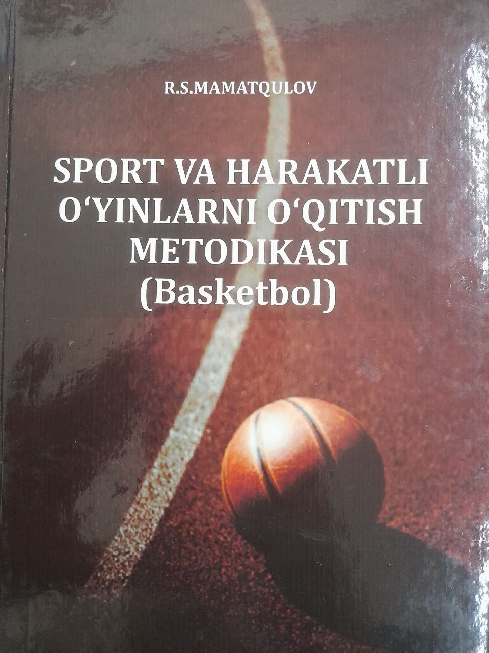 Sport va harakatli o'yinlarni o'qitish metodikasi (Basketbol)