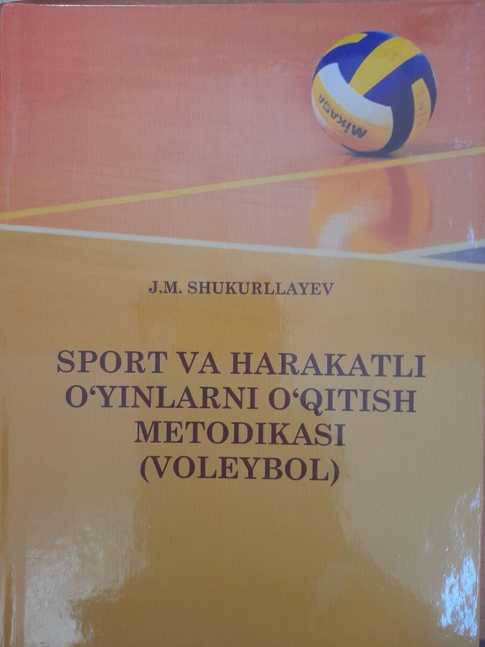 Sport va harakatli o'yinlarni o'qitish metodikasi (Voleybol)