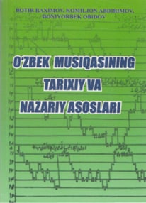 O`zbek musiqasining tarixiy va nazariy asoslari