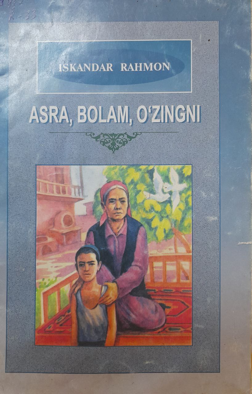 Asra, bolam, o'zingni