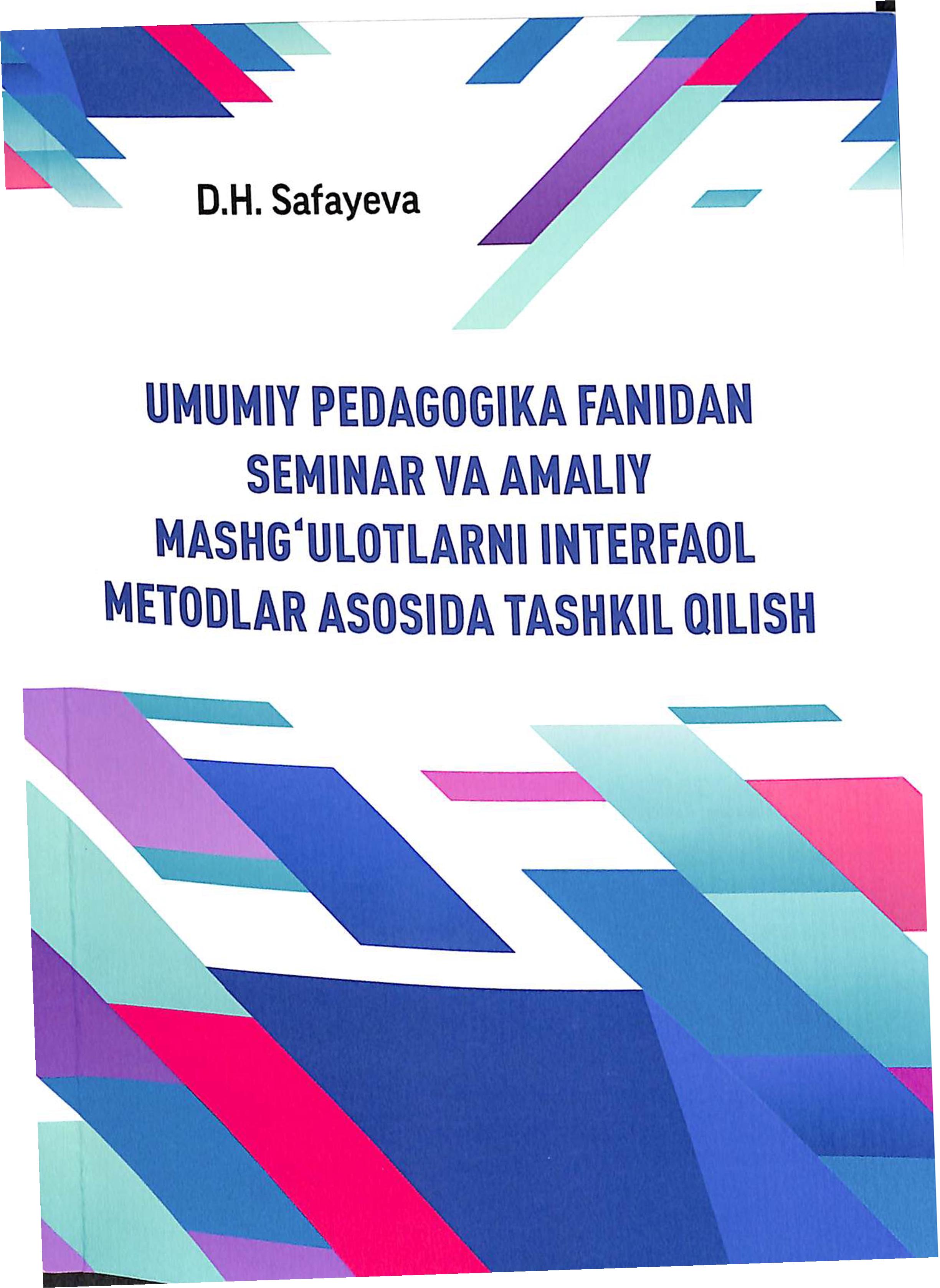 Umumiy pedagogika fanidan seminar va amaliy mashg'ulotlarni interfaol metodlar asosida tashkil qilish