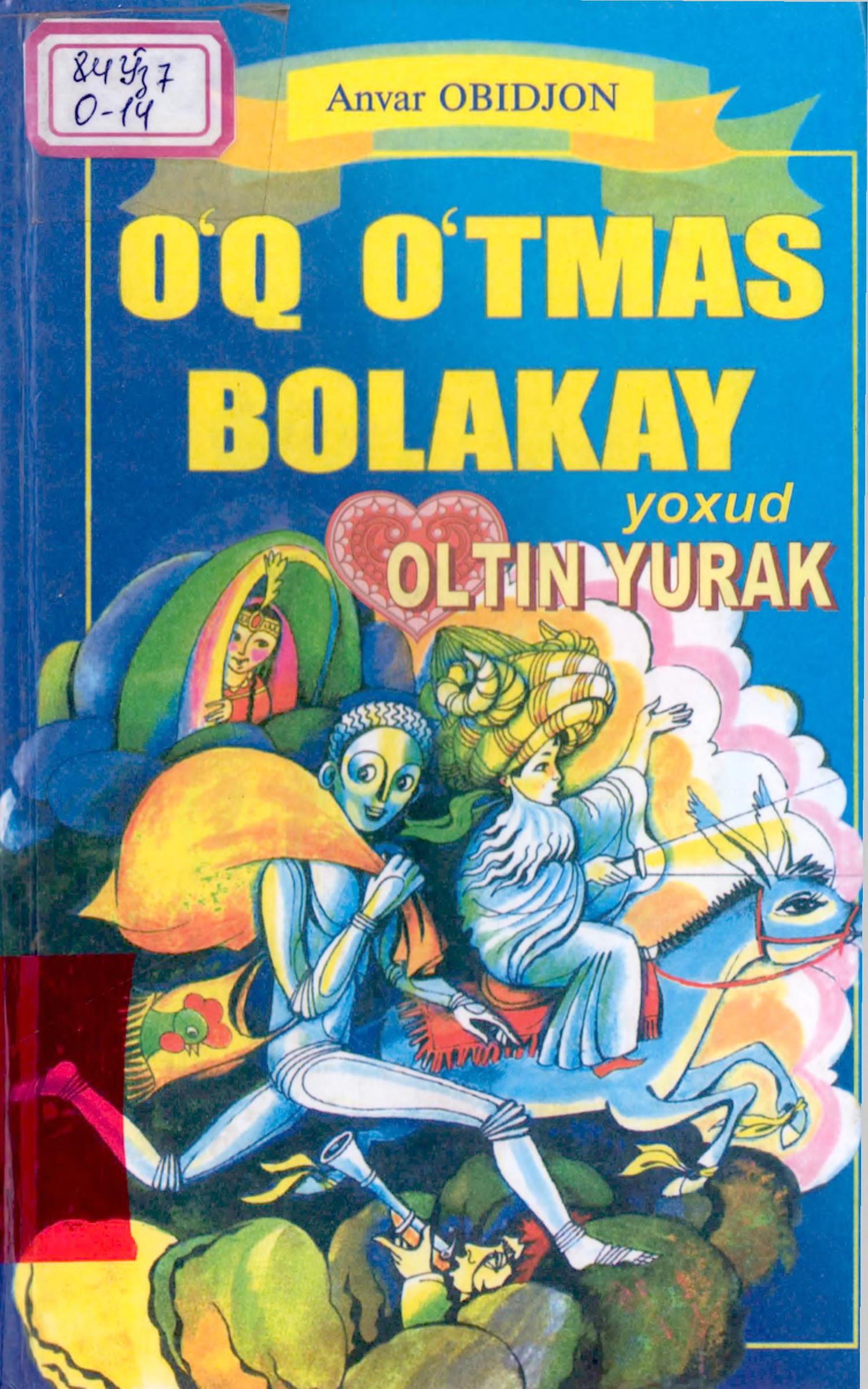 O'q o'tmas bolakay yoxud Oltin yurak