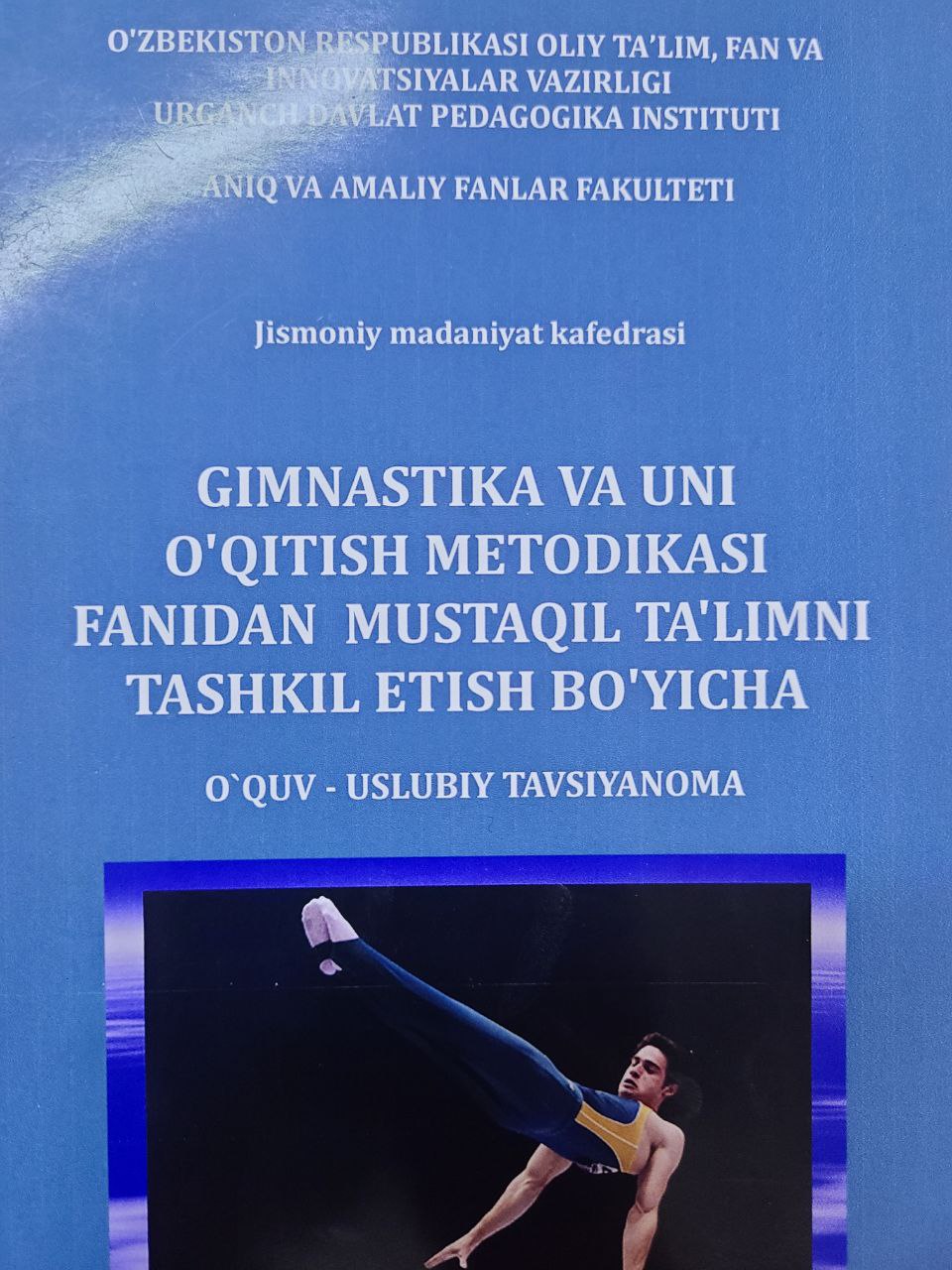 Gimnastika va uni o'qitish metodikasi fanidan mustaqil ta'lim tashkil etish bo'yicha