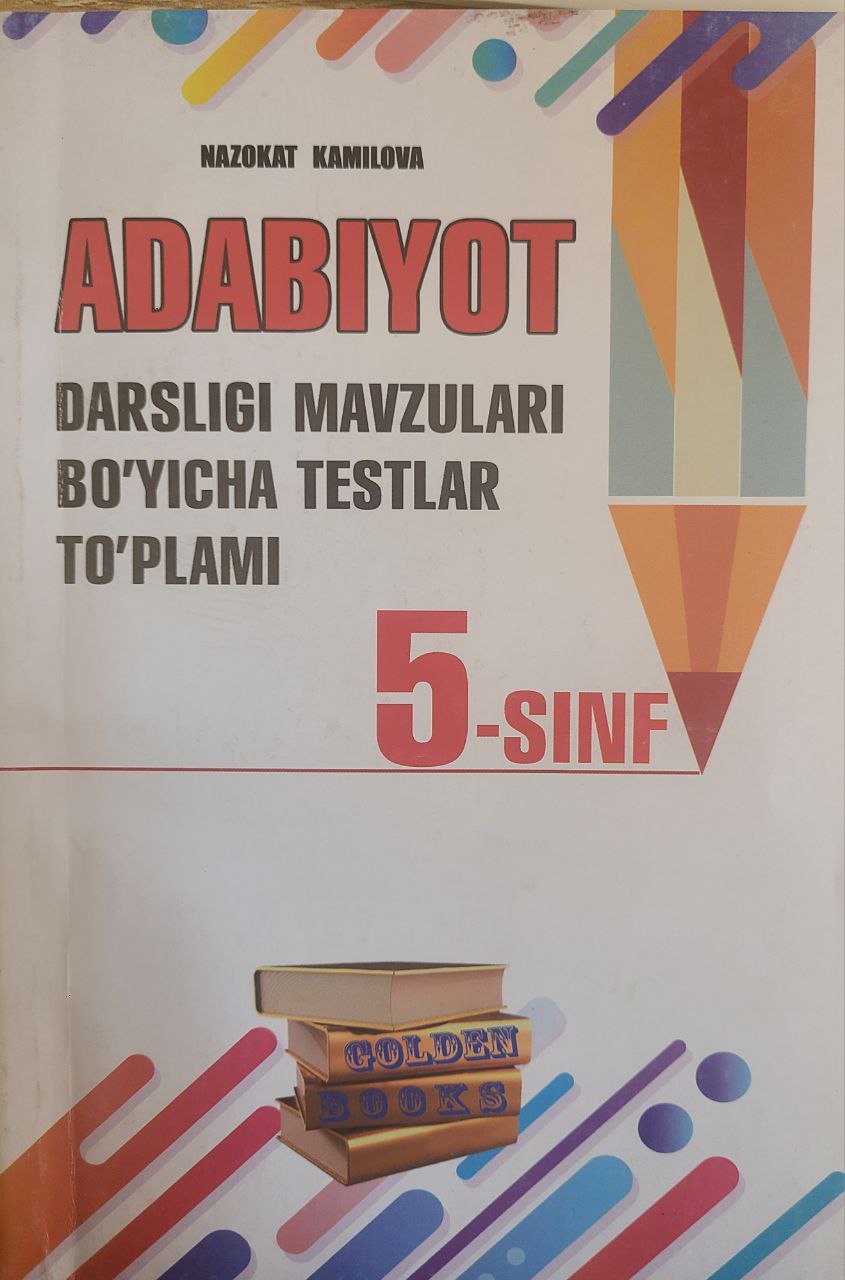 Adabiyot darsligi mavzulari bo'yicha testlar to'plami (5-sinf)