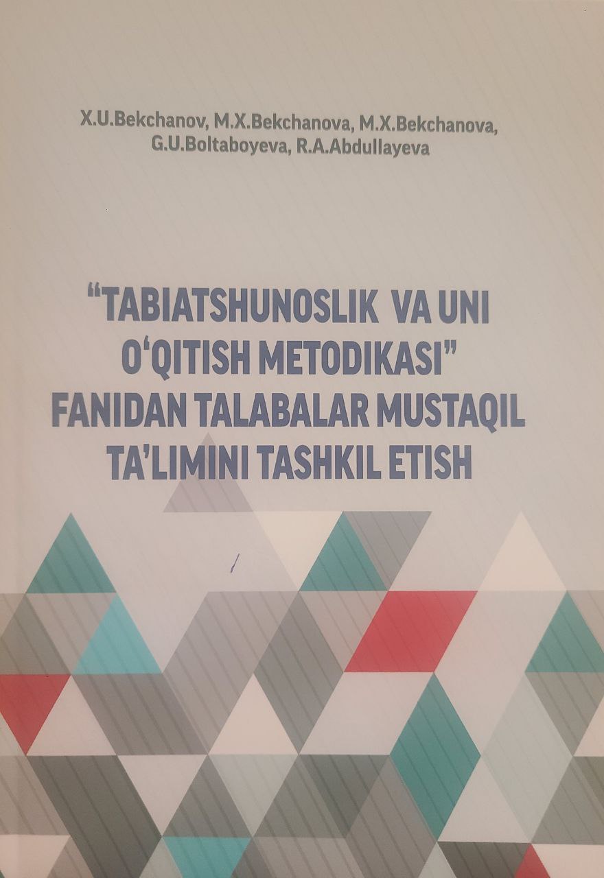 "Tabiatshunoslik va uni o'qitish metodikasi" fanidan talabalar mustaqil ta'limni tashkil etish