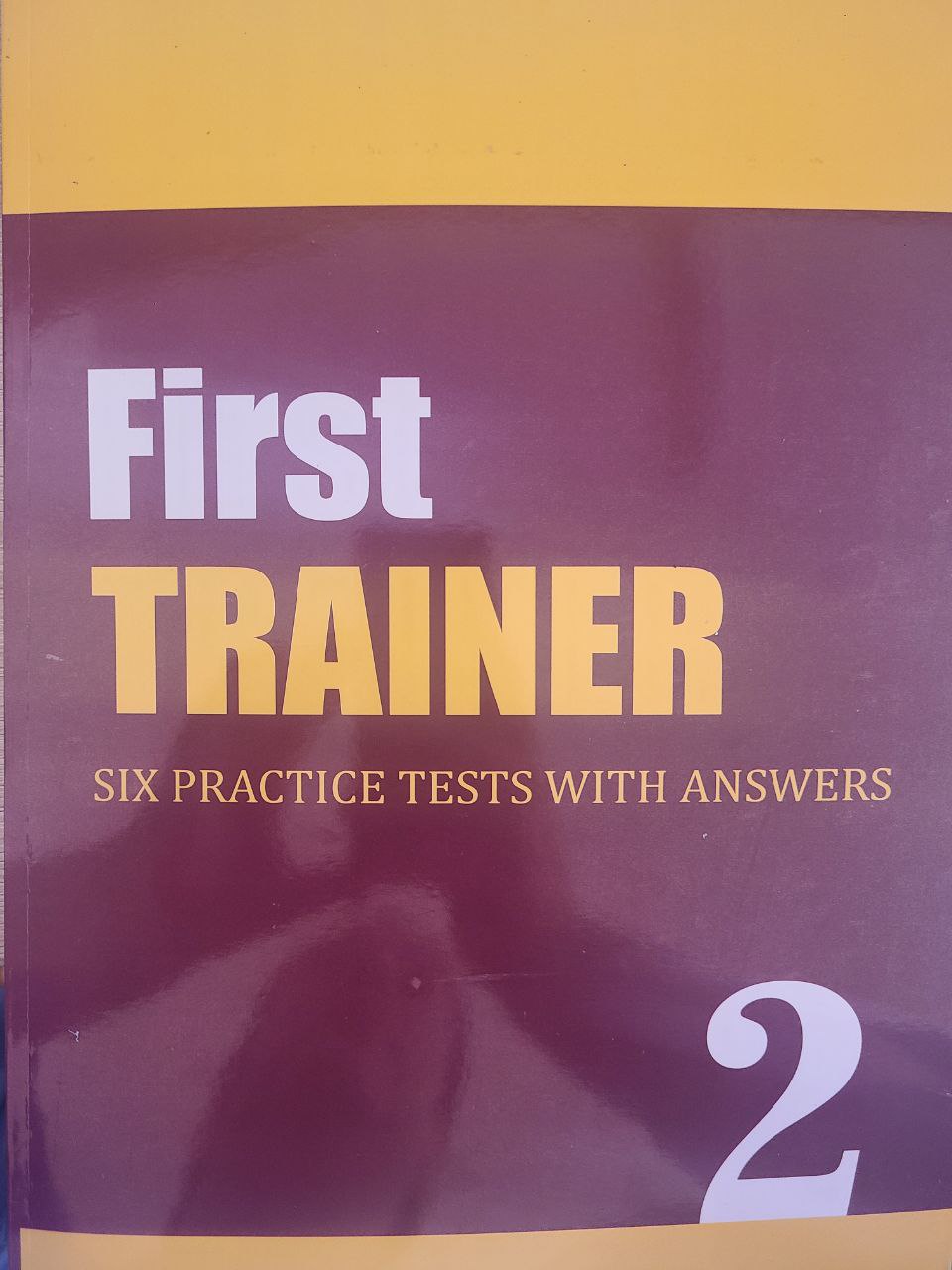 First Trainer (six practice tests with answers) 2