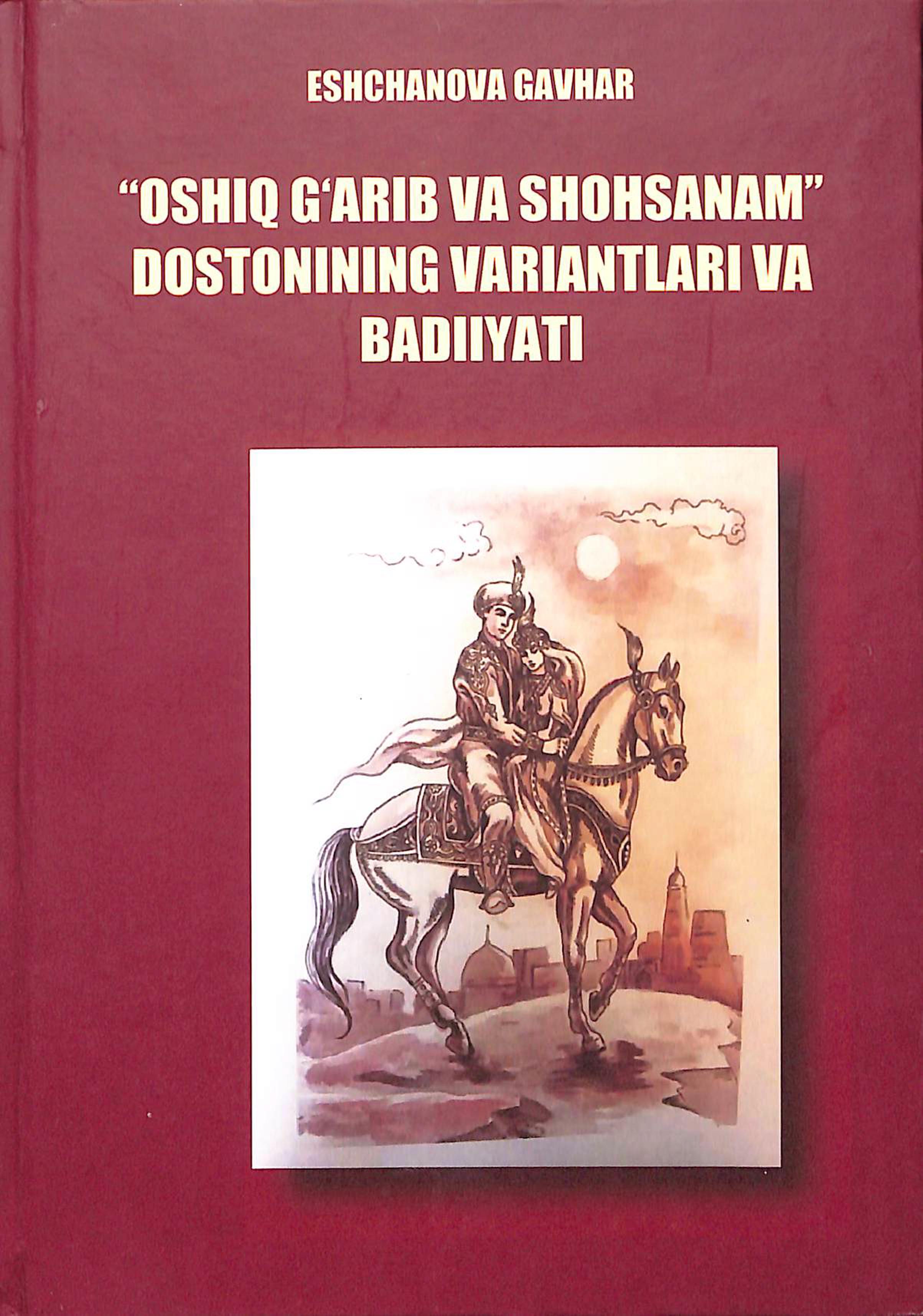 "OSHIQ G'ARIB VA SHOHSANAM” DOSTONINING VARIANTLARI VA BADIIYATI