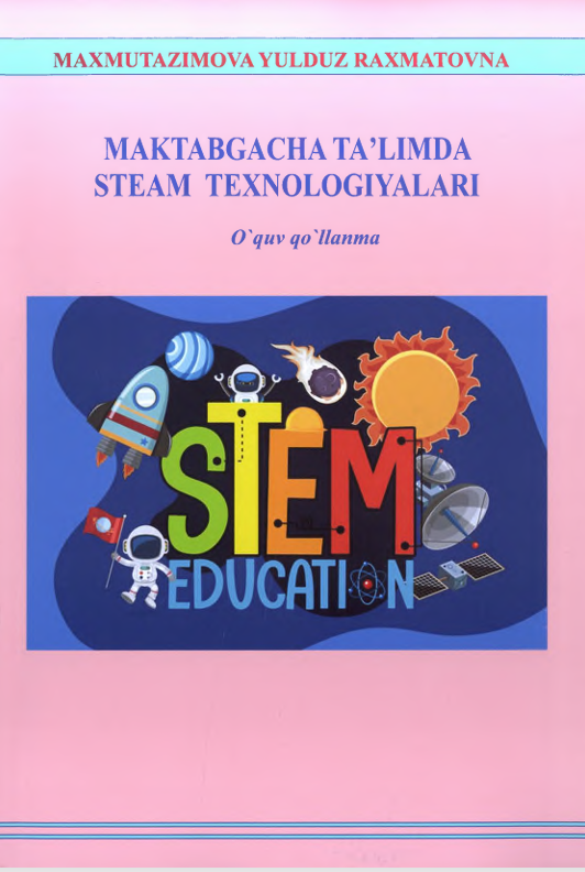 Maktabgacha ta'limda steam texnologiyalari