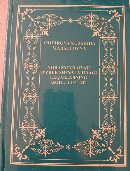 Xorazm  Viloyati  O'zbek  Shevalaridagi  Laqablarning  Izohli  Lug'ati