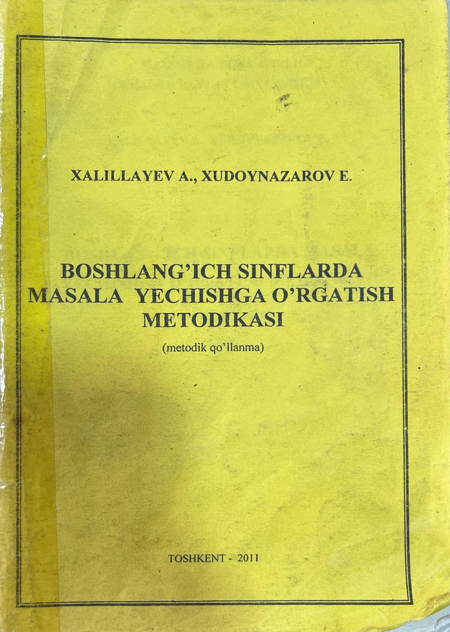 Boshlang'ich sinflarda masala yechishga o'rgatish metodikasi (metodik qo'llanma)