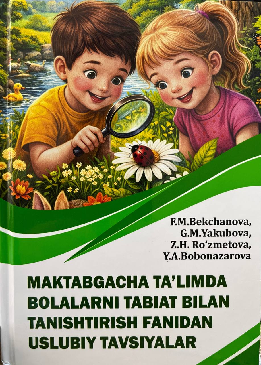 Maktabgacha ta'limda bolalarni tabiat bilan tanishtirish fanidan uslubiy tavsiyalar