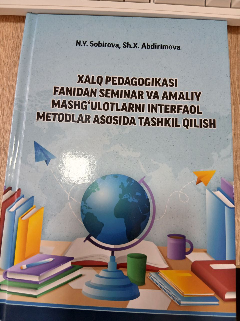 XALQ PEDAGOGIKASI  FANIDAN SEMINAR  VA  AMALIY MASHG'ULOTLARNI INTERFAOL METODLAR ASOSIDA TASHKIL QILISH