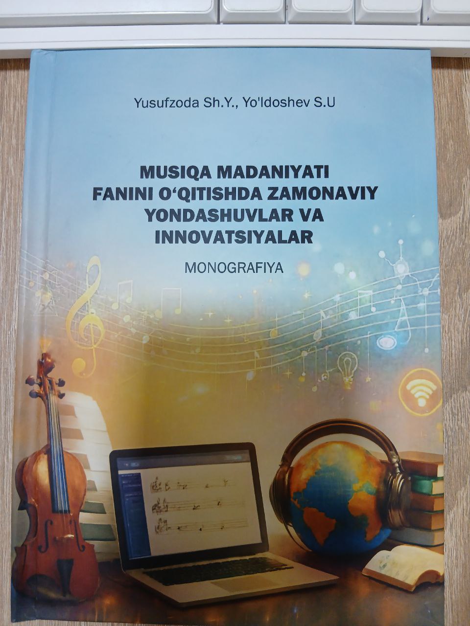 MUSIQA MADANIYATI  FANINI  O'QITISHDA  ZAMONAVIY  YONDASHUVLAR  VA   INNOVATSIYALAR