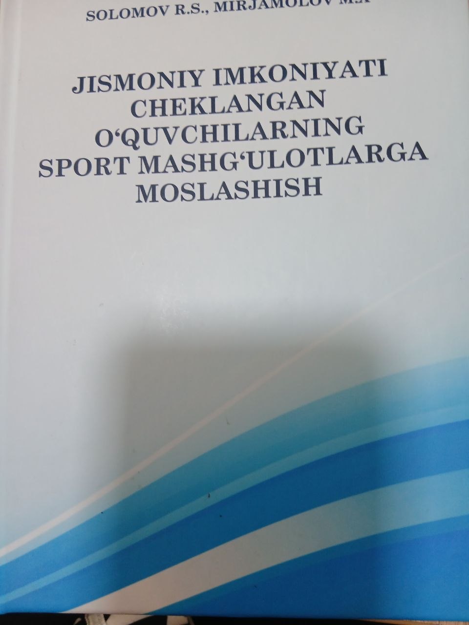 JISMONIY  IMKONIYATI  CHEKLANGAN  O'QUVCHILARNING  SPORT  MASHG'ULOTLARIGA  MOSLASHISHI