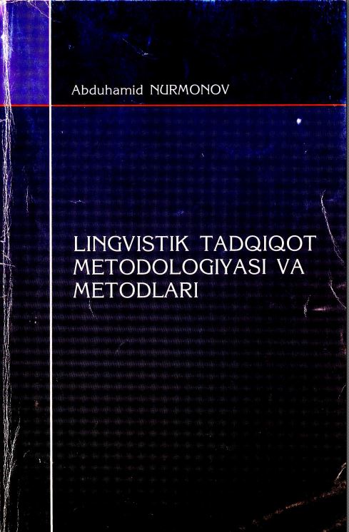Lingvistik tadqiq metodologiyasi va metodlari.