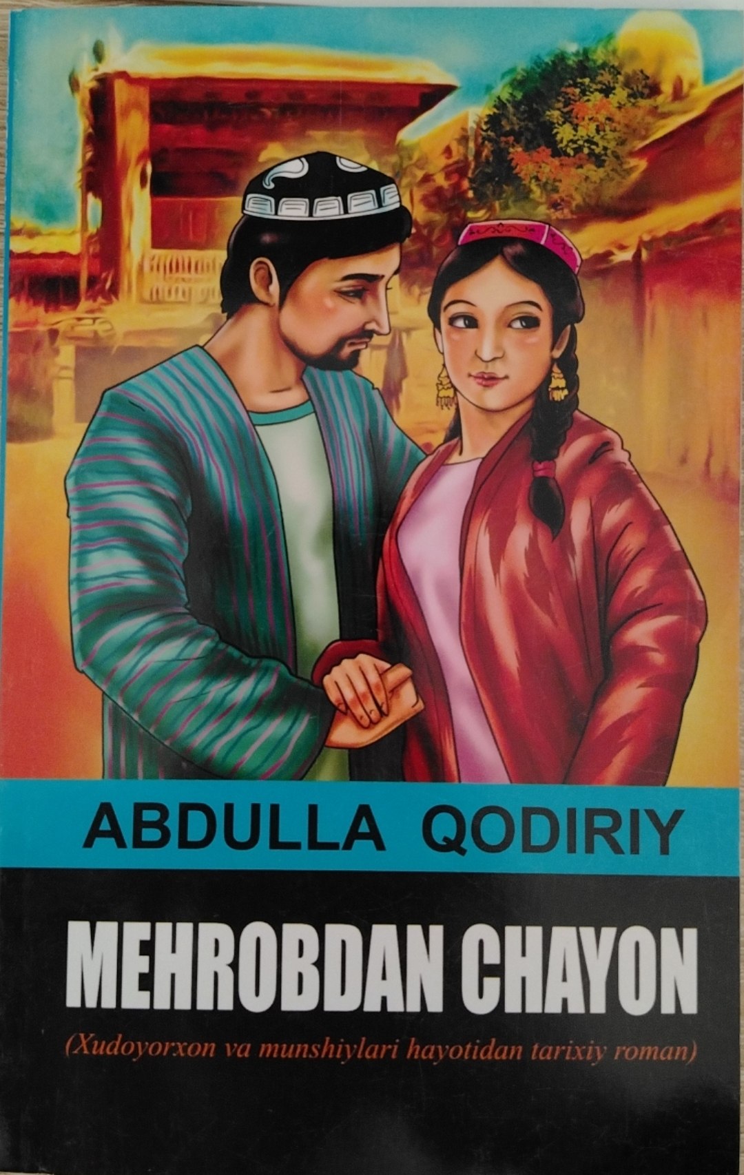 Mehrobdan chayon. Roman