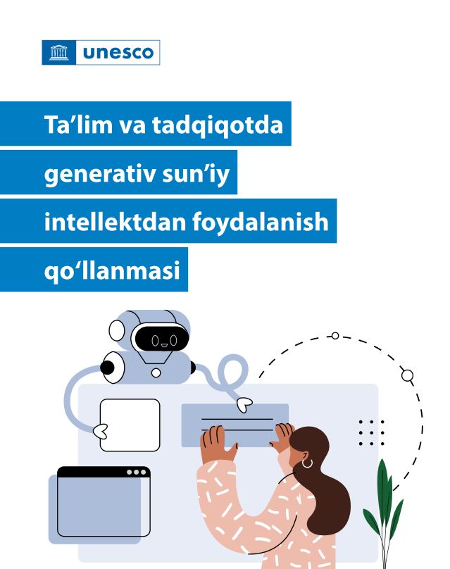 Ta’lim va tadqiqotda  generativ sun’iy  intellektdan foydalanish  qo‘llanmasi