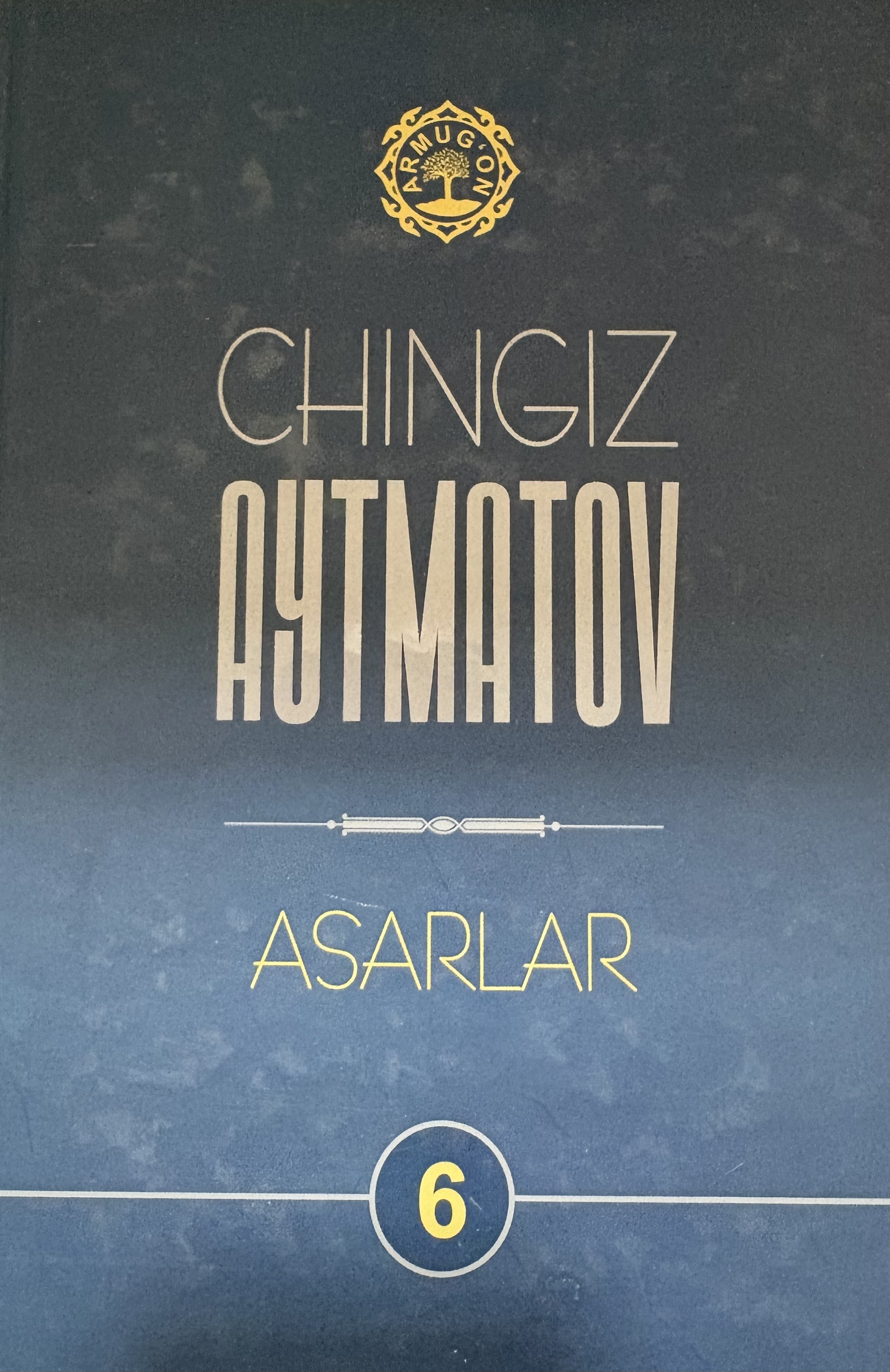 Chingiz Aytmatov asarlar (6-jild )