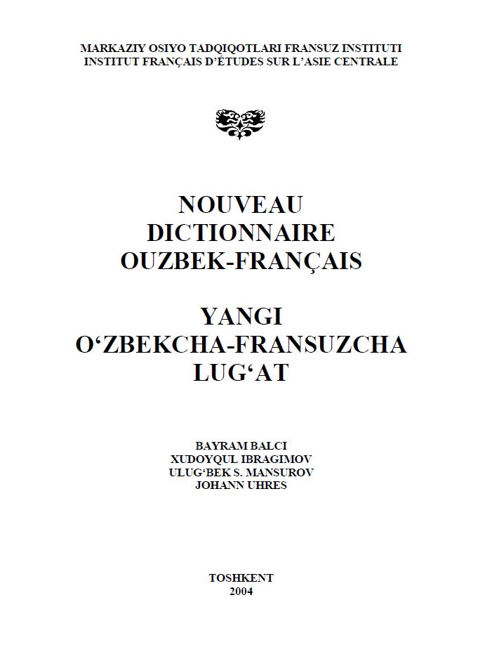 Nouveau dictionnaire ouzbek-francais. Yangi o'zbekcha-fransuzcha lug'at