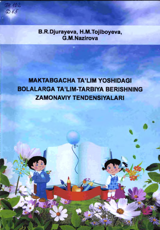 maktabgacha yoshdagi bolallarga ta'lim-tarbiya berishning zamonaviy tendensiyalari.