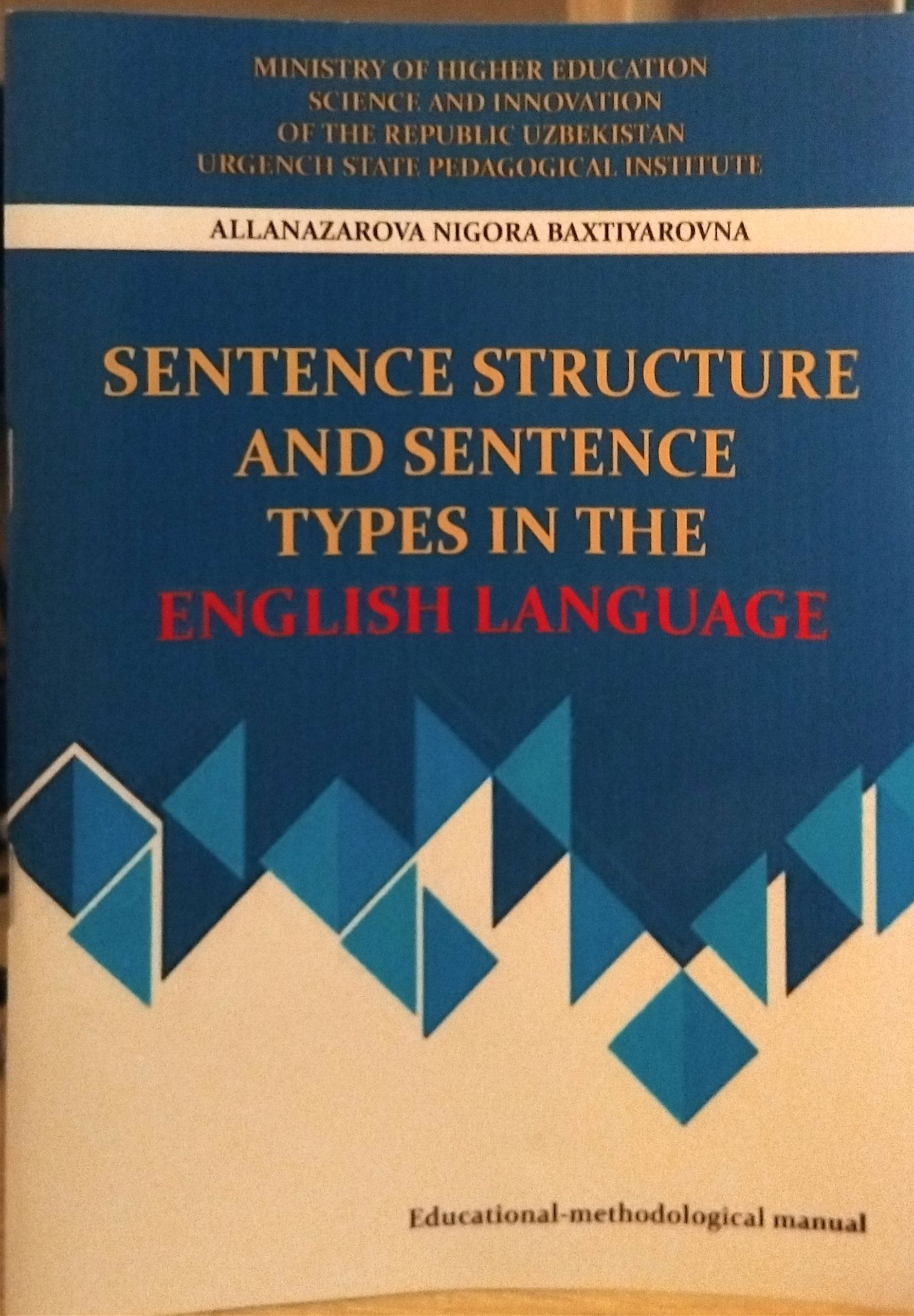SENTENCE STRUCTURE AND SENTENCE TYPES IN THE ENGLISH LANGUAGE
