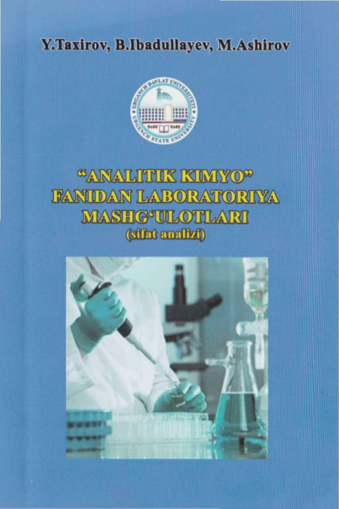 ANALATIK KIMYO FANIDAN LABARATORIYA MASHG'ULOTLARI (sifat analizi)