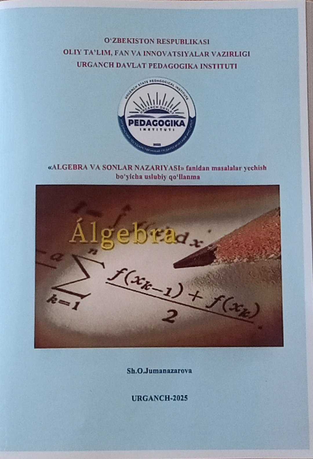 <<Algebra va Sonlar Nazariyasi>> fanidan masalalar yechish bo'yicha uslubiy qo'llanma