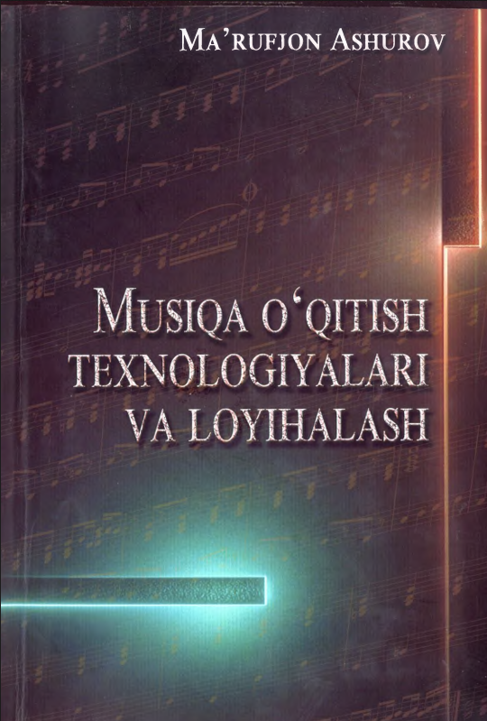 Musiqa o‘qitish texnologiyalari va loyihalash
