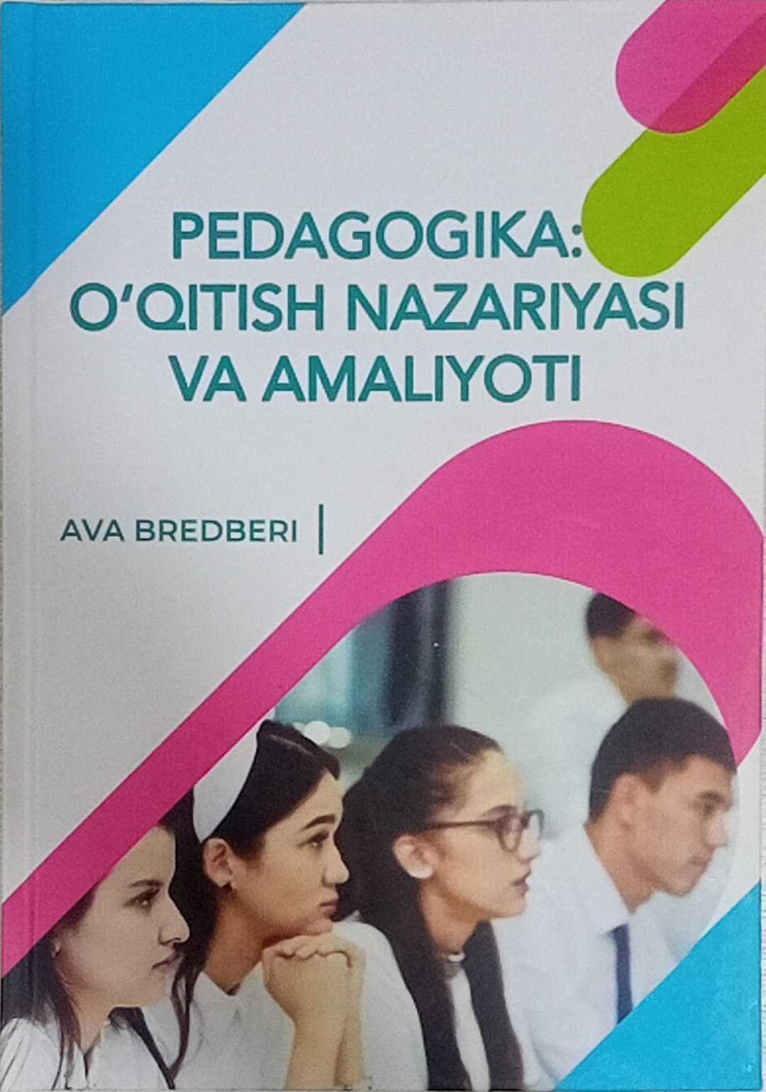 Pedagogika: O`qitish nazariyasi va amaliyoti