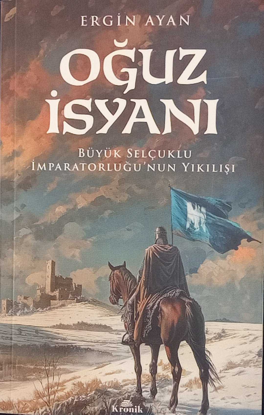 OĞUZ İSYANI BÜYÜK SELÇUKLU İMPARATORLUĞU’NUN YIKILIŞI