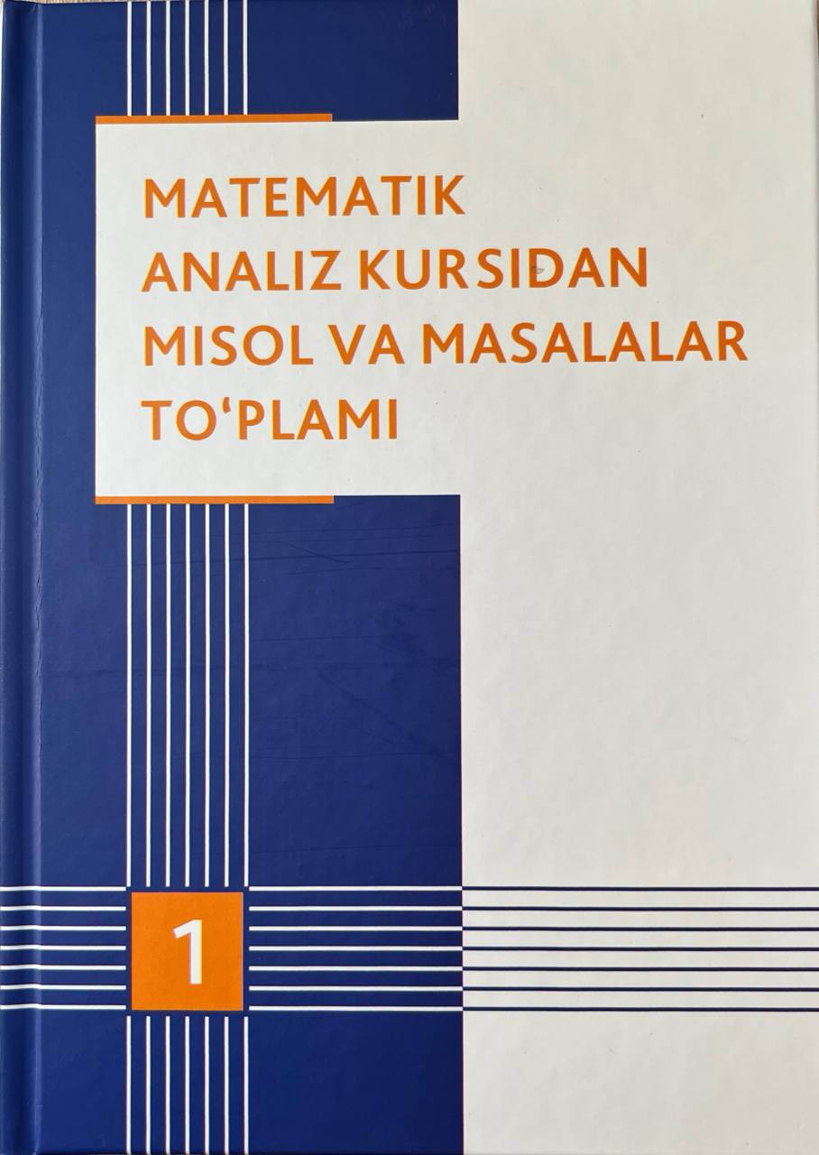 Matematik analiz kursidan misol va masalalar to'plami 1