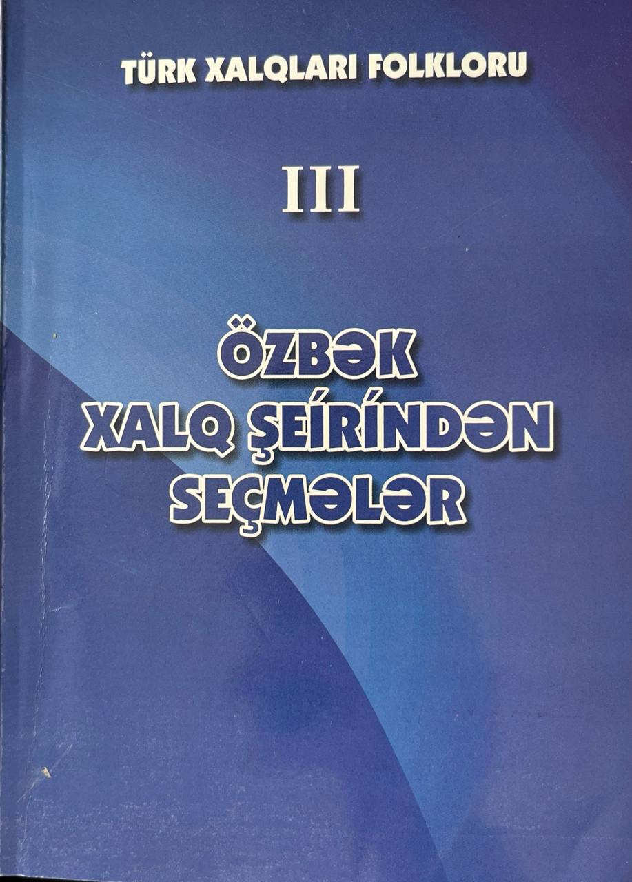 ÖZBƏK XALQ ŞEİRİNDƏN SEÇMƏLƏR III